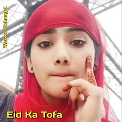 Eid Ka Tofa